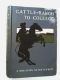 [Gutenberg 39850] • Cattle-Ranch to College / The True Tales of A Boy's Adventures in the Far West